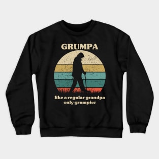 Grumpa Like a Regular Grandpa Only Grumpier Crewneck Sweatshirt